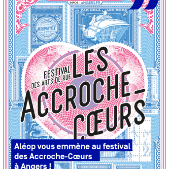 Aléop vous emmène au festival des Accroche-Coeurs à Angers