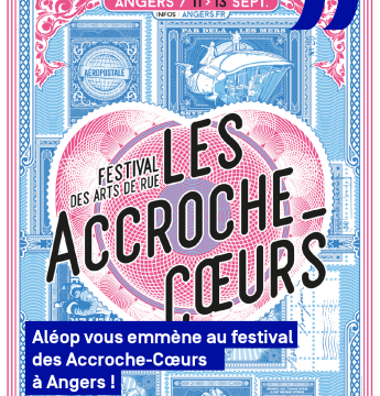 Aléop vous emmène au festival des Accroche-Coeurs à Angers