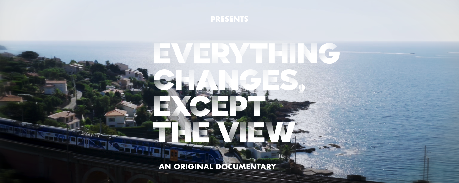 Everything changes except the view